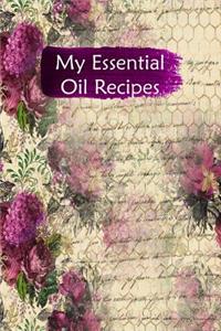 My Essential Oil Recipes: Blank Book To Write In For Aromatherapy Topical & Diffuser Recipe Natural Medicine Notebook For Women #15