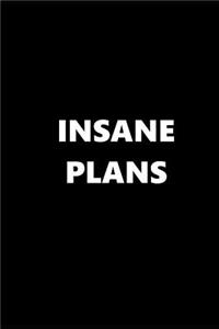 2019 Daily Planner Funny Theme Insane Plans Black White 384 Pages