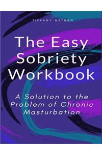 The Easy Sobriety Workbook