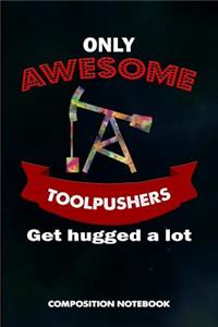Only Awesome Toolpushers Get Hugged a Lot