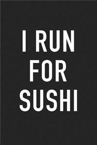 I Run for Sushi