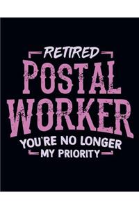 Retired Postal Worker You're No Longer My Priority
