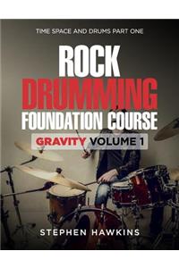 Rock Drumming Foundation: Gravity: Volume One