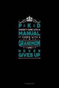 Pkd Doesn't Come with a Manual It Comes with a Grandmom Who Never Gives Up