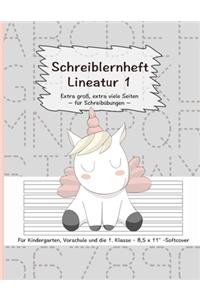 Schreiblernheft Lineatur 1: Extra großes Format I 100 Seiten - blanko - Lineatur 1 I Übungsheft für Zuhause - Kindergarten - Vorschule - 1. Klasse I Geschenkidee für Vorschulki