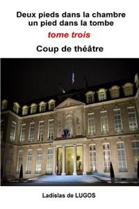 Deux Pieds Dans La Chambre, Un Pied Dans La Tombe - Tome 3