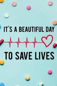 It's A Beautiful Day To Save Lives