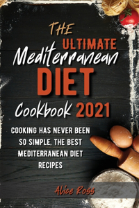 The Ultimate Mediterranean Diet Cookbook 2021
