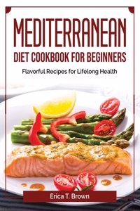 Mediterranean Diet Cookbook for Beginners