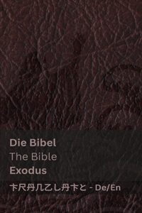 Die Bibel / The Bible (Exodus)