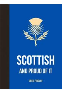 Scottish and Proud of It
