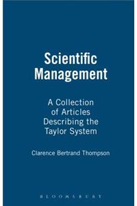 Scientific Management, a Collection of Articles Describing the Taylor System