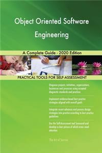 Object Oriented Software Engineering A Complete Guide - 2020 Edition