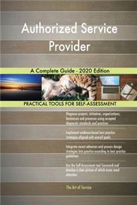 Authorized Service Provider A Complete Guide - 2020 Edition