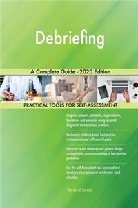 Debriefing A Complete Guide - 2020 Edition