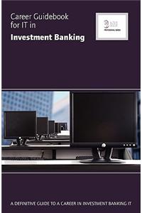 Career Guidebook for IT in Investment Banking