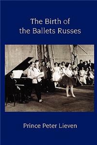 The Birth of the Ballets Russes