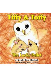 Tiffy and Toffy - The Lucky Pellet