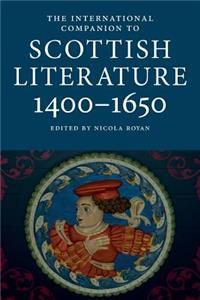 International Companion to Scottish Literature 1400-1650