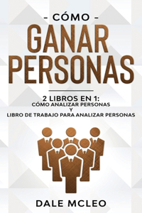 Cómo ganar personas 2 LIBROS EN 1