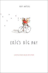 Eric's Big Day: A Bicycle Race Unlike Any Other