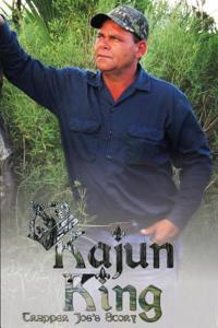 Kajun King Trapper Joe's Story
