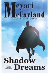 Shadow Dreams