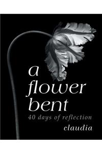 Flower Bent