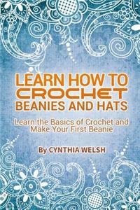Learn How to Crochet Beanies and Hats