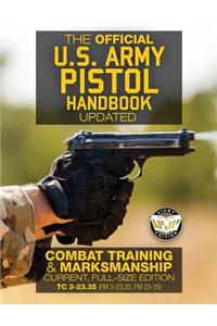 Official US Army Pistol Handbook - Updated