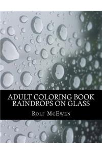 Adult Coloring Book - Raindrops on Glass