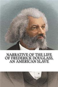 Narrative of the Life of Frederick Douglass, an American Slave