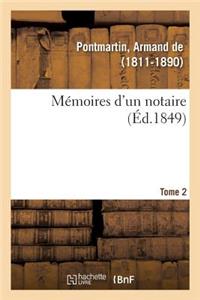 Mémoires d'Un Notaire. Tome 2