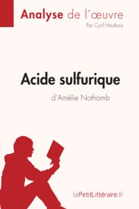 Acide sulfurique d'Amélie Nothomb (Analyse de l'oeuvre)