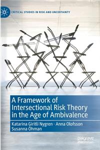 Framework of Intersectional Risk Theory in the Age of Ambivalence