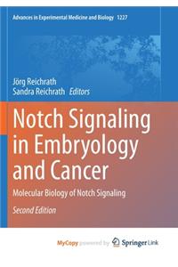 Notch Signaling in Embryology and Cancer