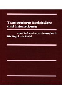 Evangelisch-Reformiertes Gesangbuch / Transpositionen Fur Orgel Und Klavier