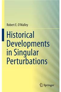 Historical Developments in Singular Perturbations