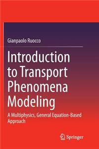 Introduction to Transport Phenomena Modeling