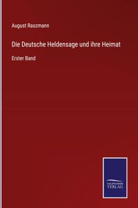 Deutsche Heldensage und ihre Heimat