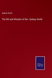 Wit and Wisdom of Rev. Sydney Smith