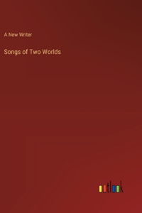 Songs of Two Worlds