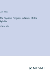 Pilgrim's Progress in Words of One Syllable