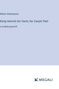 König Heinrich Der Vierte; Der Zweyte Theil