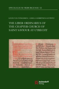 Liber Ordinarius of the Chapter Church of Saint Saviour at Utrecht