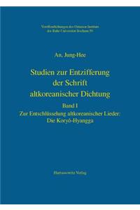 Studien Zur Entzifferung Der Schrift Altkoreanischer Dichtung