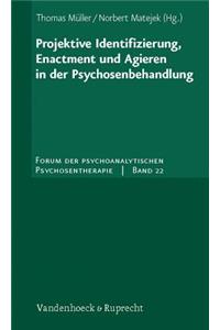 Projektive Identifizierung, Enactment Und Agieren in Der Psychosenbehandlung