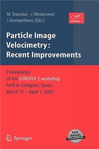 Particle Image Velocimetry: Recent Improvements