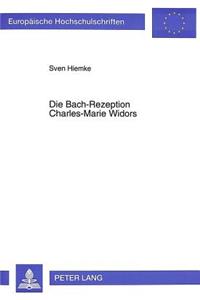 Die Bach-Rezeption Charles-Marie Widors