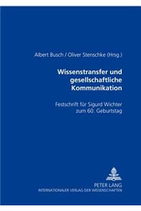 Wissenstransfer Und Gesellschaftliche Kommunikation